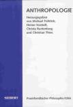 Praxishandbücher Philosophie / Ethik, Bd.1 : Anthropologie, Was ist der Mensch? 