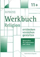 Werkbuch	Religion - entdecken - verstehen - gestalten : 11 + Materialien für Lehrerinnen und Lehrer