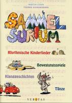 Sammelsurium  Rhythmische Kinderlieder - Bewegungsspiele - Klanggeschichten - Tänze