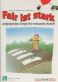 Fair ist stark Aufgeweckte Songs für hellwache Kinder (plus Audio-CD)