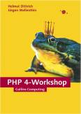 PHP 4-Workshop Einführung in die Webserverprogrammierung, mit CD	