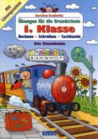 Karlchen Krabbelfix - Übungen für die Grundschule  1. Klasse - Die Eisenbahn - Rechnen - Schreiben - Sachkunde