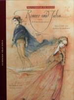 Romeo und Julia nach William Shakespeare. Neu erzählt von Barbara Kindermann.
