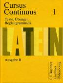Cursus Continuus 1 Ausgabe B, Texte, Übungen, Begleitgrammatik