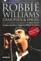 Robbie Williams - Dämonen und Engel Die inoffizielle Biografie, aktualisiert incl. Tour 2006