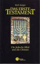 Das Erste Testament Die jüdische Bibel und die Christen