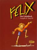 Felix - Das Lateinbuch, Ausgabe B, Band 3