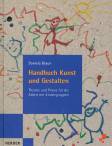 Handbuch Kunst und Gestalten Theorie und Praxis für die Arbeit mit Kindergruppen