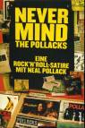 Never Mind The Pollacks Eine Rock'n'Roll-Satire mit Neal Pollack