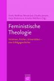 Feministische Theologie Initiativen, Kirchen, Universitäten - eine Erfolgsgeschichte