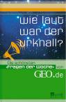 Wie laut war der Urknall? Die schönsten Fragen der Woche von GEO.de