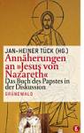 Annäherungen an »Jesus von Nazareth«   Das Buch des Papstes in der Diskussion