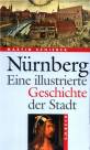Nürnberg Eine illustrierte Geschichte der Stadt