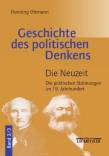 Geschichte des politischen Denkens Band  3/3: Die Neuzeit. Die politischen Strömungen im 19. Jahrhundert
