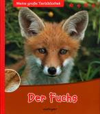 Der Fuchs Meine große Tierbibliothek
