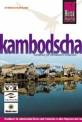 Kambodscha handbuch für individuelles entdecken