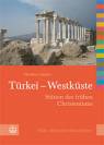 Türkei - Westküste Stätten des frühen Christentums