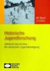 Historische Jugendforschung Jahrbuch des Archivs der deutschen Jugendbewegung, NF Band 2/05