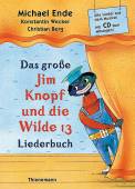Das große Jim-Knopf-und-die-Wilde-13-Liederbuch Alle Lieder aus dem Musical 