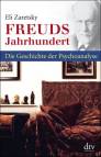 Freuds Jahrhundert Die Geschichte der Psychoanalyse