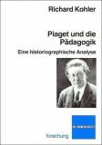 Piaget und die Pädagogik Eine historiographische Analyse