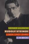 Rudolf Steiner Leben und Lehre