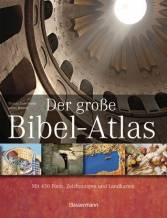 Der große Bibelatlas  Mit 450 Fotos, Zeichnungen und Landkarten