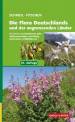 Die Flora Deutschlands und der angrenzenden Länder Ein Buch zum Bestimmen der wildwachsenden und häufig kultivierten Gefäßpflanzen