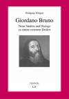 Giordano Bruno Neun Studien und Dialoge zu einem extremen Denker 