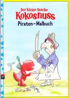 Der kleine Drache Kokosnuss: Piraten Malbuch 