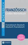 Französisch - Großes Wörterbuch Französisch-Deutsch / Deutsch-Französisch. Mit 80.000 Stichwörtern