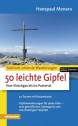 50 leichte Gipfel Vom Vinschgau bis ins Pustertal. 50 Touren mit Routenkarte. Gipfelwanderungen für jedes Alter - vom gemütlichen Gehweg bis zum schwierigen Felspfad