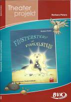 Theaterprojekt - Finsterstern und Funkelstein 