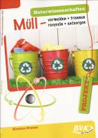 Projekt - Naturwissenschaften - Müll vermeiden - trennen - recyceln - entsorgen