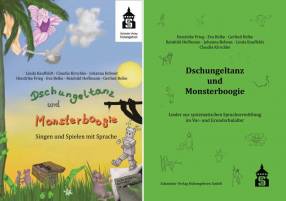 Dschungeltanz und Monsterboogie - Schülerbuch + Kommentarband Lieder zur systematischen Sprachvermittlung im Vor- und Grundschulalter + Singen und Spielen mit Sprache