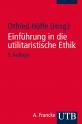 Einführung in die utilitaristische Ethik Klassische und zeitgenössische Texte
