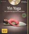 Yin Yoga Der sanfte Übungsstil für innere Ruhe