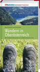 Wandern in Oberösterreich 40 ausgewählte Wege durch die schönsten Landschaften