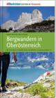 Bergwandern in Oberösterreich 40 ausgewählte Touren zwischen Ennstal und Salzkammergut