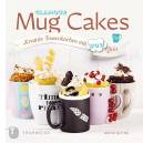 Glamour Mug Cakes - Kreative Tassenkuchen mit WOW Effekt