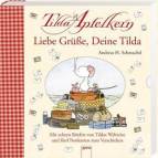  Liebe Grüße, Deine Tilda Tilda Apfelkern Mit echten Briefen von Tildas Weltreise und fünf Postkarten zum Verschicken