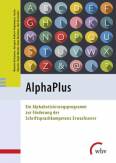 AlphaPlus Ein Alphabetisierungsprogramm zur Förderung der Schriftsprachkompetenz Erwachsener