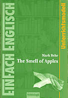 Mark Behr: The Smell of Apples Unterrichtsmodelle für die Schulpraxis
