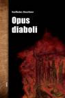 Opus Diaboli Fünfzehn unversöhnliche Essays über die Arbeit im Weinberg des Herrn