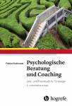 Psychologische Beratung und Coaching  Lehr- und Praxisbuch für Einsteiger