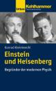 Einstein und Heisenberg - Begründer der modernen Physik