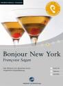 Françoise Sagan - Bonjour New York -  1 Audio-CD + 1 CD-ROM + Textbuch - Das Hörbuch zum Sprachen lernen. Ungekürzte Originalfassung. Niveau A2. 47 Min.