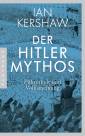 Der Hitler-Mythos Führerkult und Volksmeinung