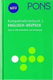 PONS Kompaktwörterbuch Englisch, Teil.1 : Englisch - Deutsch Rund 65.000 Stichwörter und Wendungen Vollständige Neuentwicklung 2005