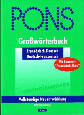 PONS Großwörterbuch Französisch - Deutsch / Deutsch - Französisch mit Daumenregister Vollständige Neuentwicklung 

Mit Extraheft 
